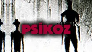PSYCHOSIS