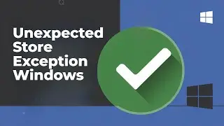 FIX Unexpected Store Exception Windows 10/11 Fix | How to Fix unexpected_store_exception Blue Screen