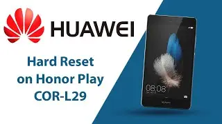 How to Hard Reset on Honor Play COR-L29?