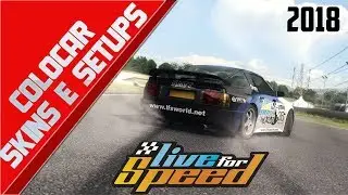 COMO COLOCAR SKINS E SETUPS NO LIVE FOR SPEED! 2019