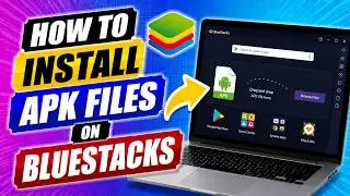How To Install APK Files On BlueStacks (Quick Guide)