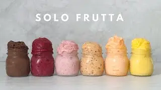 GELATI DI SOLA FRUTTA | Sani e Veloci, Senza Gelatiera