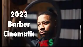 2023 Barber Cinematic | The Barber Teezy