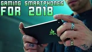 Top 10 GAMING Smartphones For 2018 & 2017 | Android | LATEST LIST!