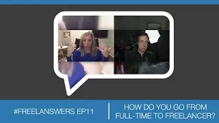How do you go from full-time to freelancer?? | #Freelanswers podcast EP.11