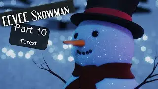 [TUTO] EEVEE Snowman | Part #10 - The Forest