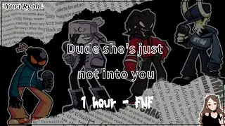 Dude she's just not into you ❘ Extended + Lyrics〖FNF〗