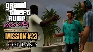 Grand Theft Auto Vice City Definitive Edition - Mission #23 - Cop Land