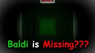 Baldi has gone missing... (Baldi V1.4.3 Mod)