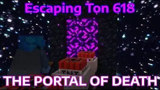 Escaping Ton 618 | The Portal Of Death