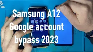 Samsung A12 FRP Google Account Bypass Android 11 Android security patch level 1 June 2022