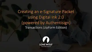 Creating an e-Signature Packet using Digital Ink 2.0 (Transactions - zipForm Edition)