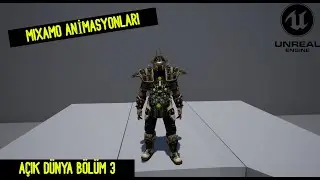 Unreal'da Mixamo Animasyonları Kurma