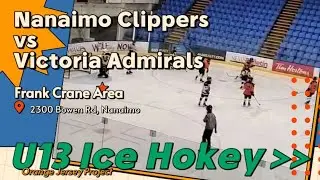 U13 Nanaimo Clippers vs U13 Victoria Admirals  buz hokeyi maçı.