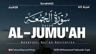 Beautiful Qur'an Recitation Qs, Al-Jumu'ah || Muhammad Falahuddin Topik/Abudihya