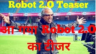 Robot 2.O Teaser -Akshay Kumar,Rajnikant,Teaser,Trailer