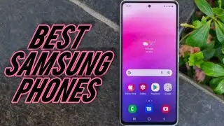 Best Samsung Phones in 2022