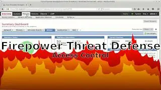 6 - Firepower Threat Defense - Access Control Policy