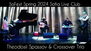 Theodosii Spassov & Crossover Trio_SoFest Spring 2024