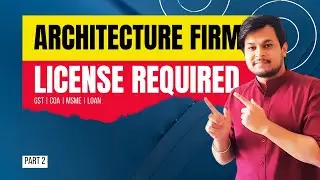 Registration & License Required In Architecture Firm Startup | Architecture Business - Part 2