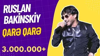 Ruslan Bakinskiy - Qare Qare 2019