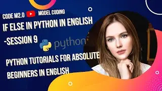 9-If else in Python in English | Python Tutorials For Absolute Beginners In English