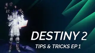 Tips & Tricks Episode 1 - Destiny 2 Beyond Light