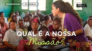 Nossa missão / Instituto Basta