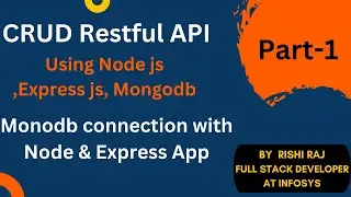 CRUD  RESTFul API using NodeJS, ExpressJS, MongoDB & Mongoose Part-1