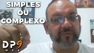 VENDA PELO SIMPLES OU COMPLEXO | Denis Paton - DP9 Marketing Digital