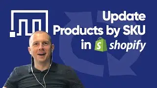 Update Shopify Products by SKU
