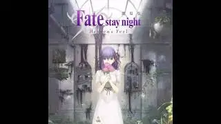 Fate/stay night: Heaven's Feel I. presage flower - Hana No Uta By Aimer