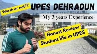 MY HONEST REVIEW OF UPES | 3 Years Experience as student