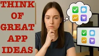 How to Come Up with App Ideas as a Developer