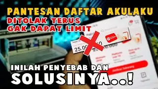 3 Penyebab Daftar Akulaku Ditolak Terus dan Cara Mengatasinya | BKD tutorials