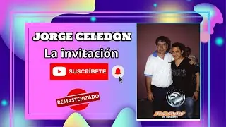 JORGE CELEDON -  LA INVITACION