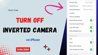 How to Turn off Inverted Camera on iPhone | Inverted Camera Turned Off | Tech Trek
