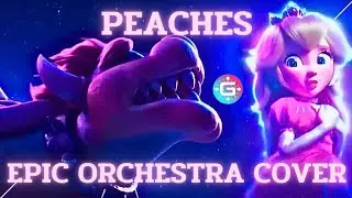 Peaches - The Super Mario Bros. Movie | Epic Orchestral Cover