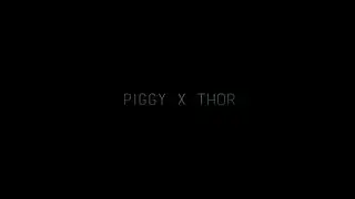 THOR X PIGGY - best dual edit ever?