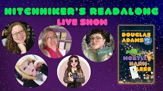 Mostly Harmless Live Show // Hitchhiker's Readalong