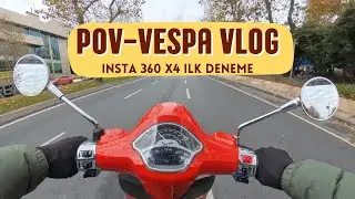 2024 Vespa Primavera Insta360 x4 ilk sürüş
