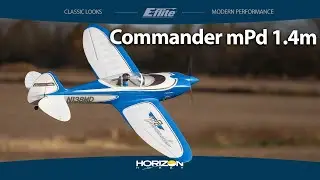 E-flite Commander mPd 1.4m - Classic Looks, Modern Performance