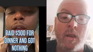 Man pays $500 for dinner, woman gives him nothing in return