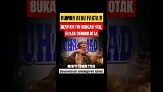 RUMOR ATAU FAKTA‼️ BERPIKIR BUKAN DENGAN AKAL#shorts #buyasyakur #trending #tasawuf #kajiantasawuf