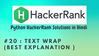 #20 Hackerrank : Text Wrap | Python HackerRank Solutions in Hindi | 