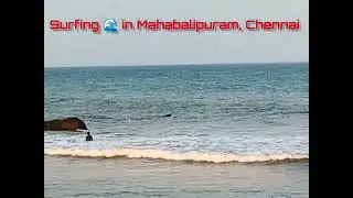 चेन्नई में लहरबाज़ी या  surfing 🌊 in Chennai #trending