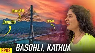Discovering Kathua: Journey Through Basohli, Bani, Sarthal - Jammu's Hidden Gems