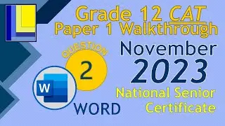 Computer Applications Technology | Grade 12 | Paper 1 November 2023 | Q2 - Word Document