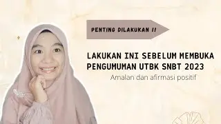 SEBELUM MEMBUKA PENGUMUMAN UTBK SNBT 2023