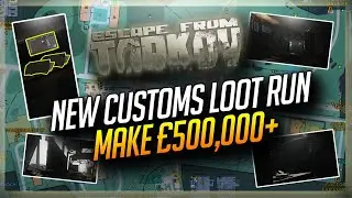 MAKE EASY MONEY, NEW CUSTOMS LOOT RUN,ESCAPE FROM TARKOV PATCH 12.7